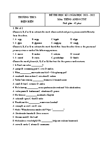 Đề thi học kì 1 môn Tiếng Anh Lớp 6 Sách Chân trời sáng tạo - Năm học 2021-2022 - Trường THCS Điện Biên (Có đáp án)
